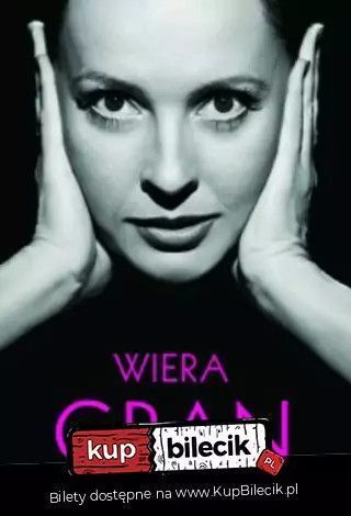 zdjęcie: Wiera Gran / kupbilecik24.pl / Wiera Gran