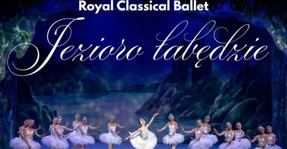 zdjęcie: Royal Classical Ballet - Tournée Europejskie / kupbilecik24.pl / Royal Classical Ballet - Tournée Europejskie