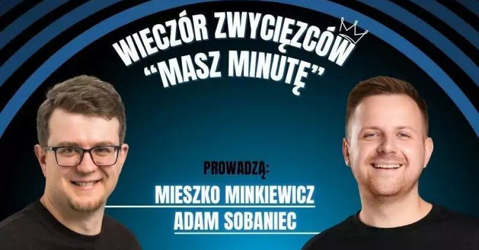 zdjęcie: Wieczór Zwycięzców Masz Minutę / kupbilecik24.pl / Wieczór Zwycięzców \