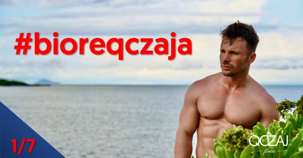 Treningowe wyzwanie QCZAJ’a - #bioreqczaja 1/7