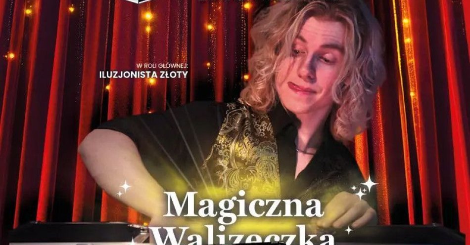 zdjęcie: Magiczna Walizeczka pełna czarów i śmiechu! Rodzinny pokaz iluzji Złotego to interaktywna przygoda. / kupbilecik24.pl / Magiczna Walizeczka pełna czarów i śmiechu! Rodzinny pokaz iluzji Złotego to interaktywna przygoda.