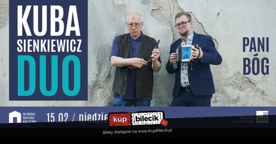 zdjęcie: Kuba Sienkiewicz Duo - Pani Bóg / kupbilecik24.pl / Kuba Sienkiewicz Duo - Pani Bóg