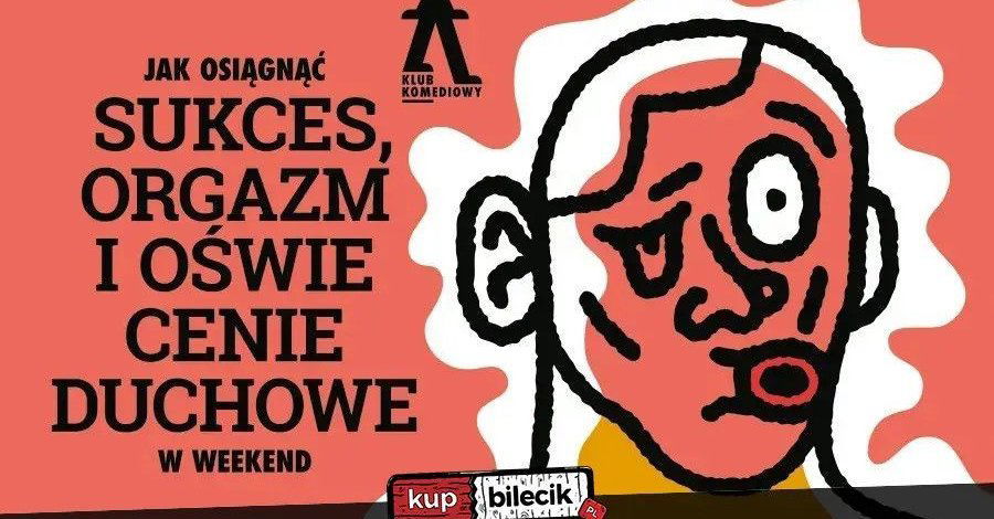 zdjęcie: Jak osiągnąć sukces, orgazm i oświecenie duchowe w weekend / kupbilecik24.pl / Jak osiągnąć sukces, orgazm i oświecenie duchowe w weekend