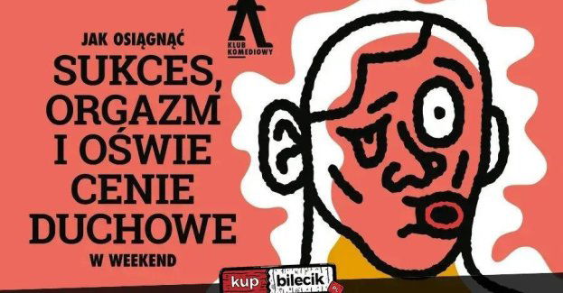 Jak osiągnąć sukces, orgazm i oświecenie duchowe w weekend