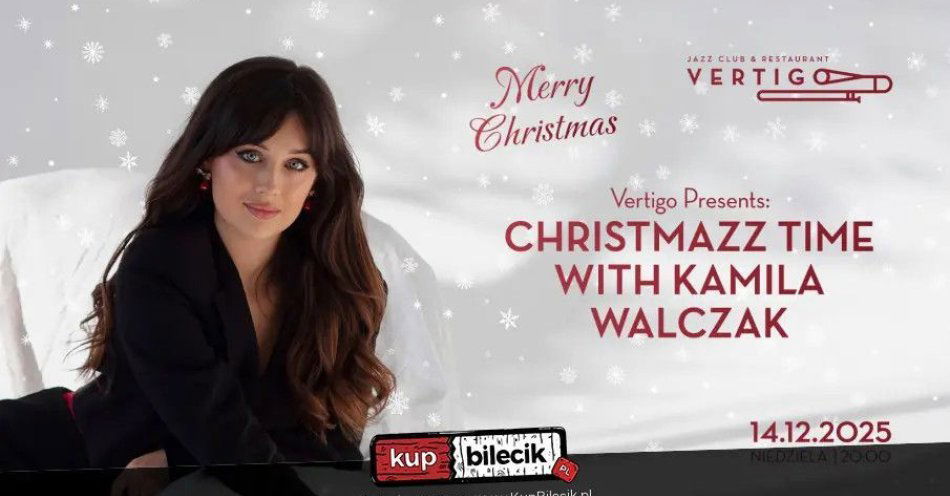zdjęcie: Vertigo Presents: Christmazz Time with Kamila Walczak / kupbilecik24.pl / Vertigo Presents: Christmazz Time with Kamila Walczak