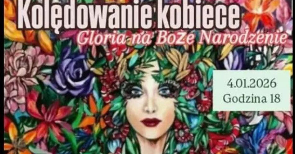 zdjęcie: Gloria na Boże Narodzenie - noworoczne, kolędowe spotkanie dla pań / kupbilecik24.pl / \