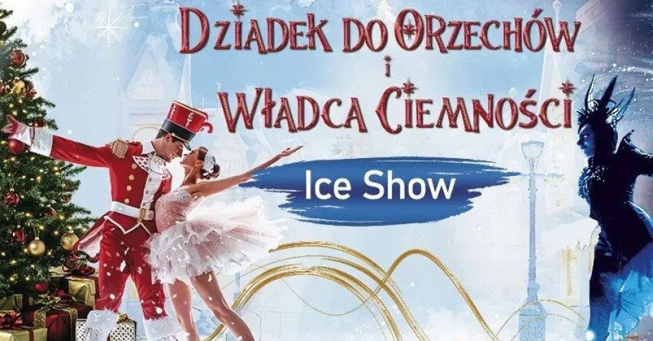 zdjęcie: Zapraszamy na lodowe Widowisko, jakiego jeszcze nie było! / kupbilecik24.pl / Zapraszamy na lodowe Widowisko, jakiego jeszcze nie było!