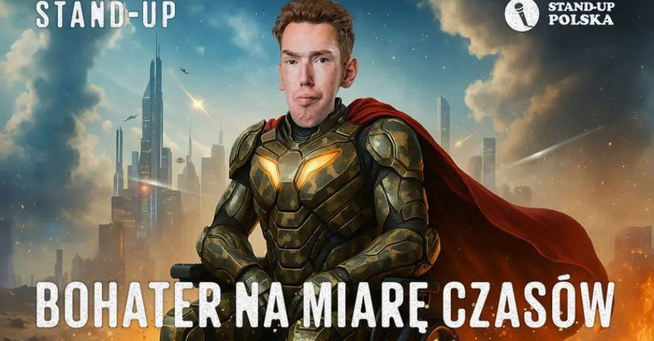 zdjęcie: Bohater na miarę czasów / kupbilecik24.pl / \