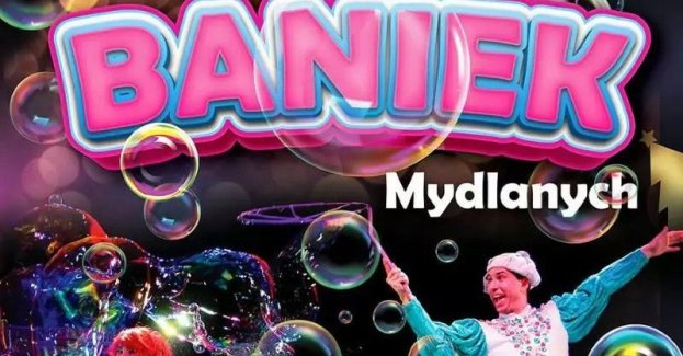 Teatr Baniek Mydlanych Tajemnica Bańki Szczęścia