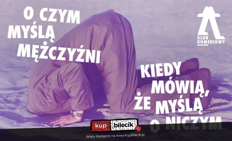 zdjęcie: O czym myślą mężczyźni, kiedy mówią, że myślą o niczym - spektakl impro / kupbilecik24.pl / O czym myślą mężczyźni, kiedy mówią, że myślą o niczym - spektakl impro