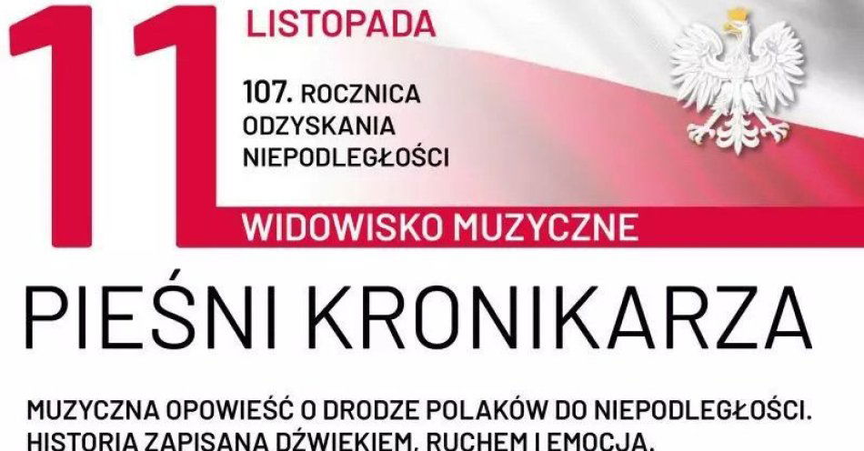 zdjęcie: Widowisko muzyczne z okazji Święta Niepodległości / kupbilecik24.pl / Widowisko muzyczne z okazji Święta Niepodległości