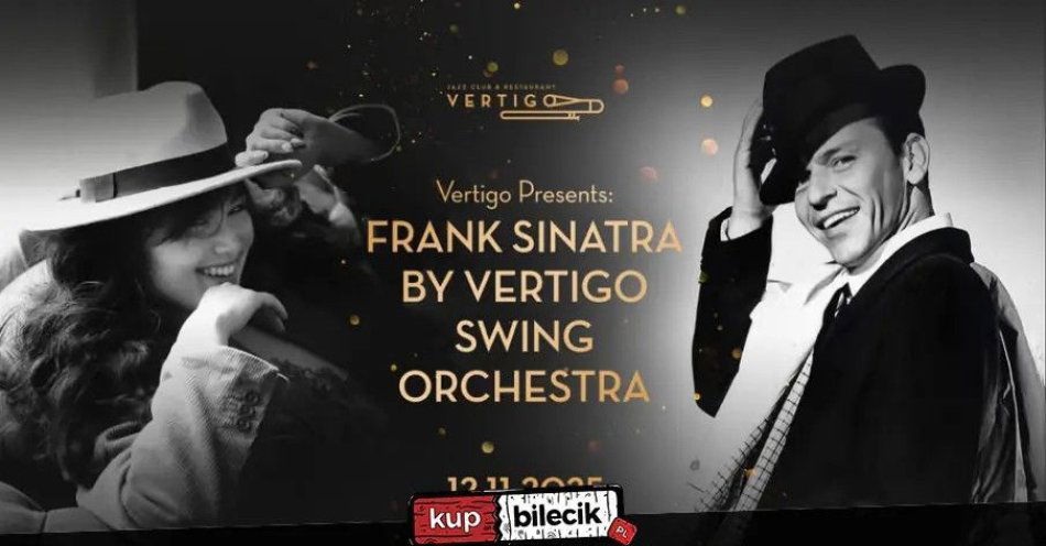 zdjęcie: Vertigo Presents: Frank Sinatra by Vertigo Swing Orchestra / kupbilecik24.pl / Vertigo Presents: Frank Sinatra by Vertigo Swing Orchestra