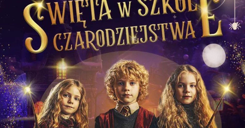 zdjęcie: ŚWIĘTA W SZKOLE CZARODZIEJSTWA - Imersyjny Spektakl dla Dzieci! / kupbilecik24.pl / ŚWIĘTA W SZKOLE CZARODZIEJSTWA - Imersyjny Spektakl dla Dzieci!