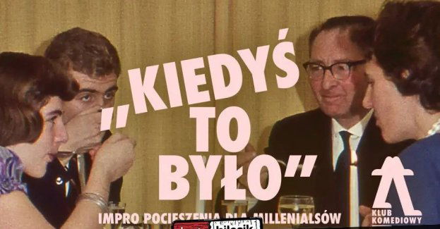 Kiedyś to było - impro pocieszenia dla Milenialsów