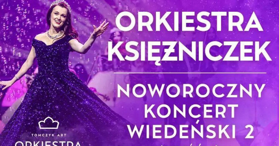 zdjęcie: Koncert Wiedeński 2 - nowy program - pierwsza na świecie orkiestra księżniczek Tomczyk Art / kupbilecik24.pl / KONCERT WIEDEŃSKI 2 - NOWY PROGRAM - PIERWSZA NA ŚWIECIE ORKIESTRA KSIĘŻNICZEK TOMCZYK ART