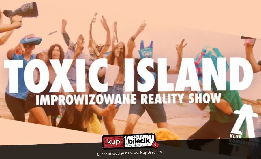 zdjęcie: Toxic island - improwizowany reality show / kupbilecik24.pl / Toxic island - improwizowany reality show
