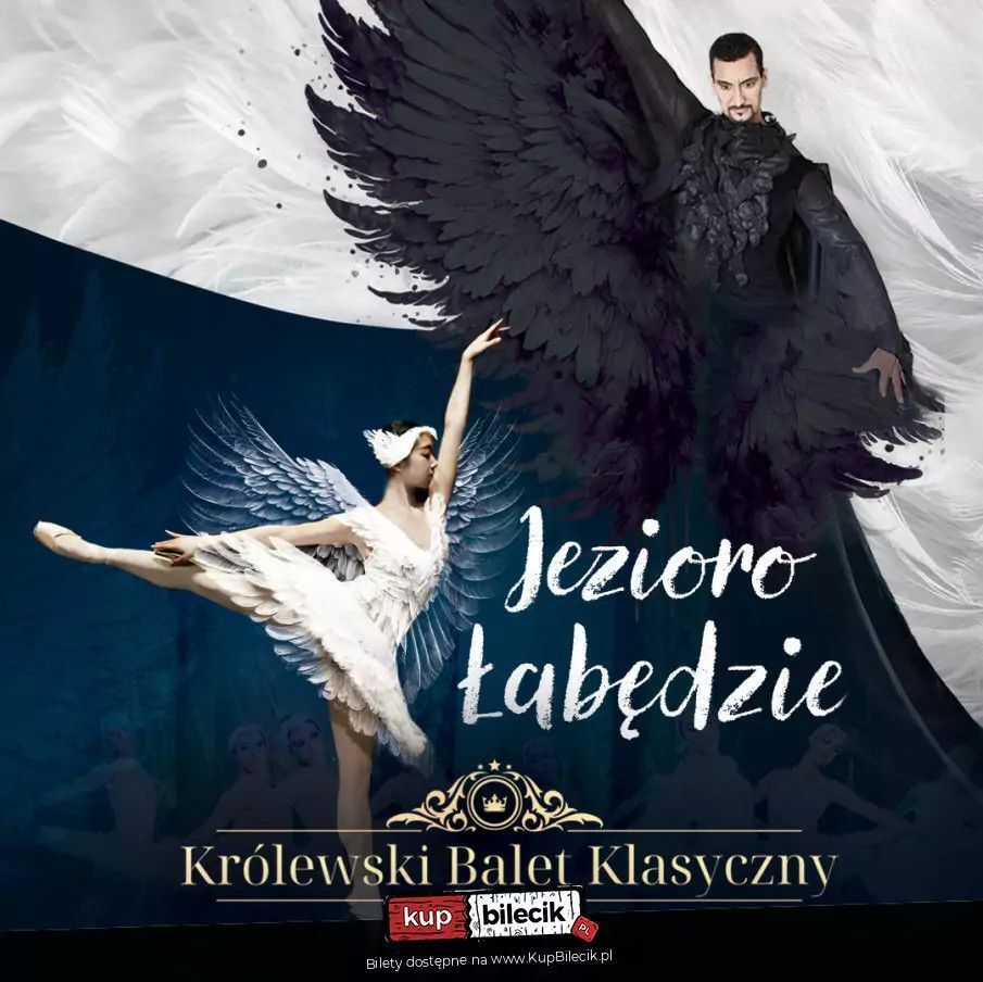 zdjęcie: Królewski Balet Klasyczny - Jezioro Łabędzie / kupbilecik24.pl / Królewski Balet Klasyczny - Jezioro Łabędzie