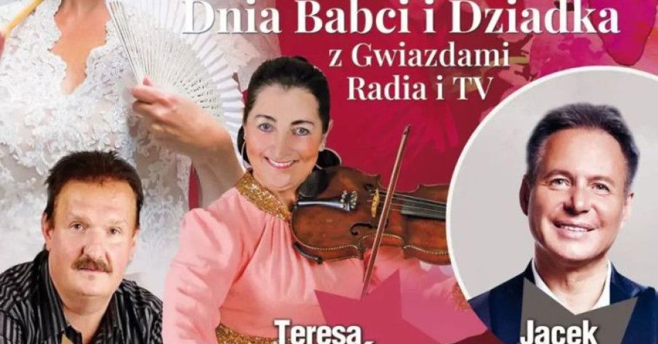 zdjęcie: Koncert z okazji Dnia Babci i Dziadka z Gwiazdami Radia i TV / kupbilecik24.pl / Koncert z okazji Dnia Babci i Dziadka z Gwiazdami Radia i TV