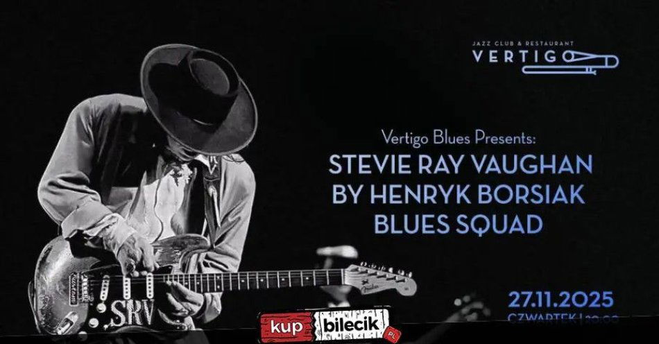 zdjęcie: Vertigo Presents: Stevie Ray Vaughan by Henryk Borsiak Blues Squad / kupbilecik24.pl / Vertigo Presents: Stevie Ray Vaughan by Henryk Borsiak Blues Squad