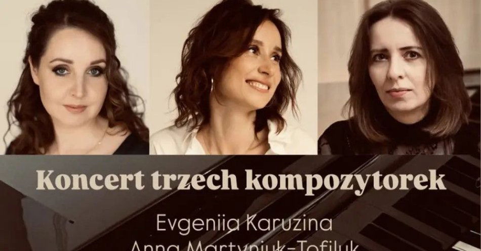 zdjęcie: Evgeniia Karuzina, Anna Martyniuk-Tofiluk, Paulina Stateczna. / kupbilecik24.pl / Evgeniia Karuzina, Anna Martyniuk-Tofiluk, Paulina Stateczna.