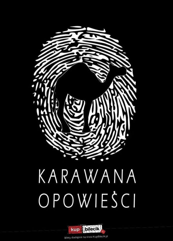 zdjęcie: Karawana opowieści / kupbilecik24.pl / Karawana opowieści