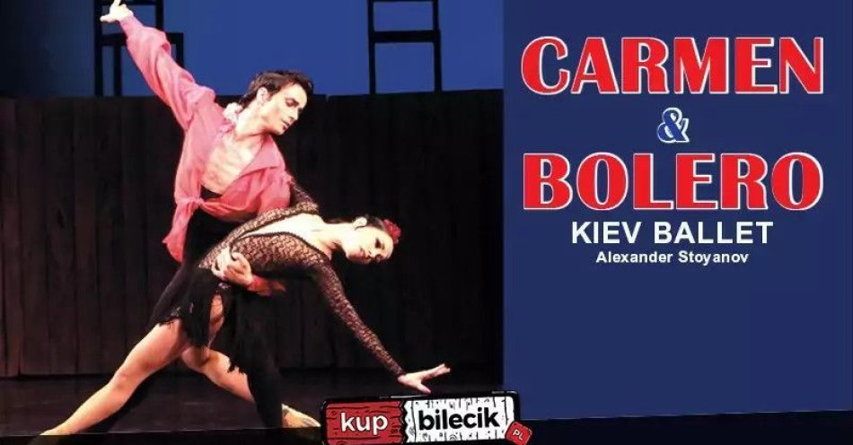 zdjęcie: Carmen & Bolero Kiev Balet / kupbilecik24.pl / Carmen & Bolero Kiev Balet