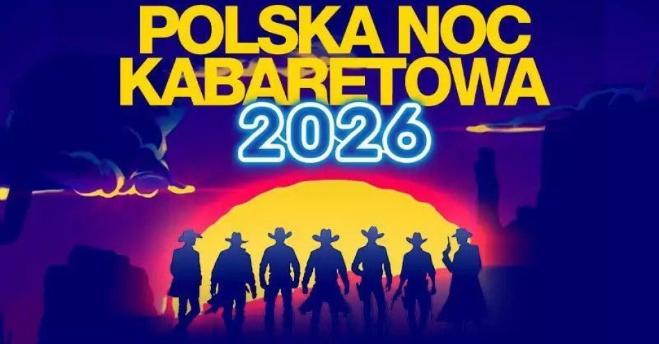 zdjęcie: Polska Noc Kabaretowa 2026 - Siedmiu wspaniałych / kupbilecik24.pl / Polska Noc Kabaretowa 2026 - Siedmiu wspaniałych