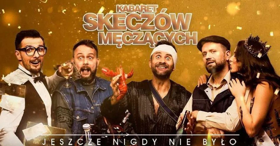 zdjęcie: Jeszcze nigdy nie było tak dobrze - 20-lecie kabaretu / kupbilecik24.pl / Jeszcze nigdy nie było tak dobrze - 20-lecie kabaretu