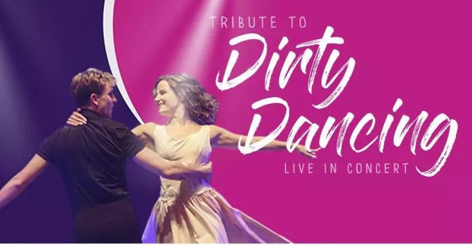 zdjęcie: Tribute To Dirty Dancing - Live in Concert / kupbilecik24.pl / Tribute To Dirty Dancing - Live in Concert