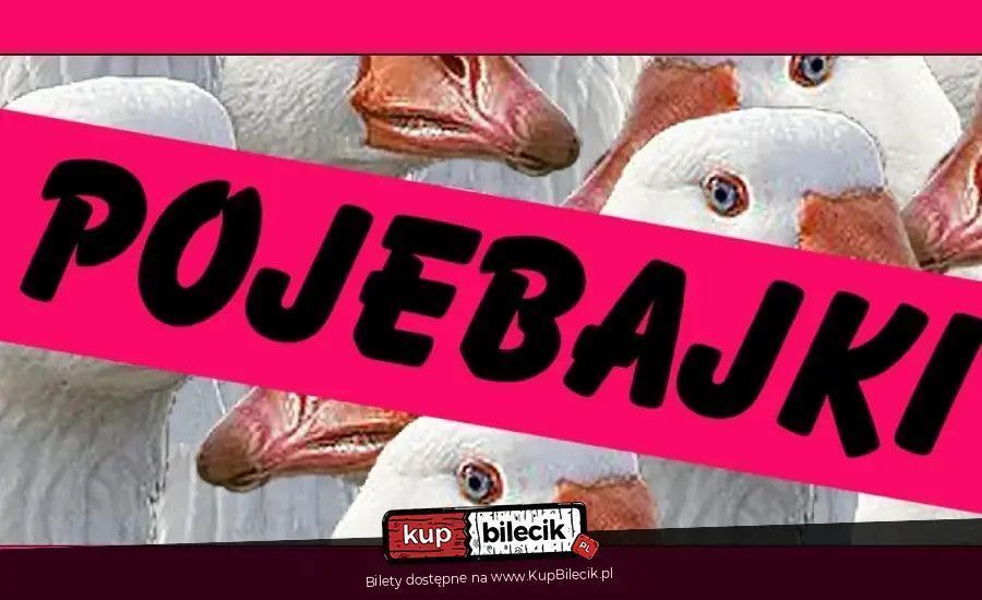 zdjęcie: Pojebajki - czyli późne wieczorynki dla dorosłych / kupbilecik24.pl / Pojebajki - czyli późne wieczorynki dla dorosłych