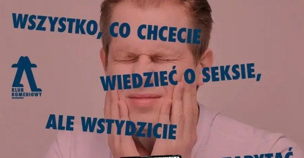Wszystko, co chcecie wiedzieć o seksie, ale wstydzicie się zapytać