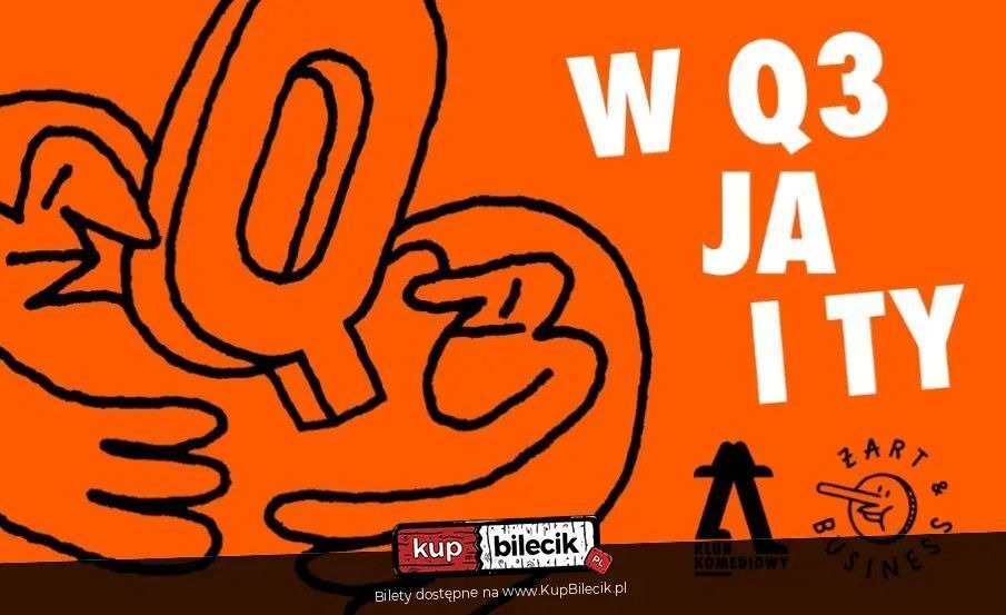 zdjęcie: Klub Komediowy dla Biznesu - na Q3 ja i ty! / kupbilecik24.pl / Klub Komediowy dla Biznesu - na Q3 ja i ty!