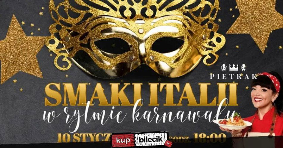 zdjęcie: Smaki Italii w Rytmie Karnawału / kupbilecik24.pl / Smaki Italii w Rytmie Karnawału