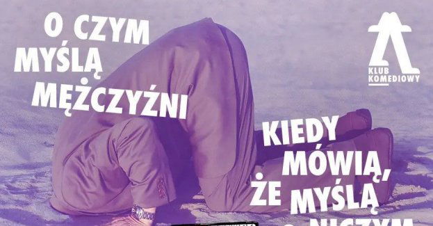 O czym myślą mężczyźni, kiedy mówią, że myślą o niczym - spektakl impro