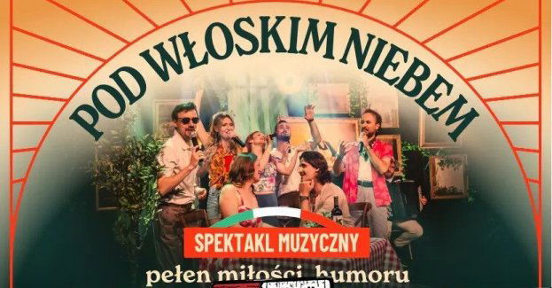 Muzyczny spektakl pełen miłości, humoru i największych włoskich przebojów