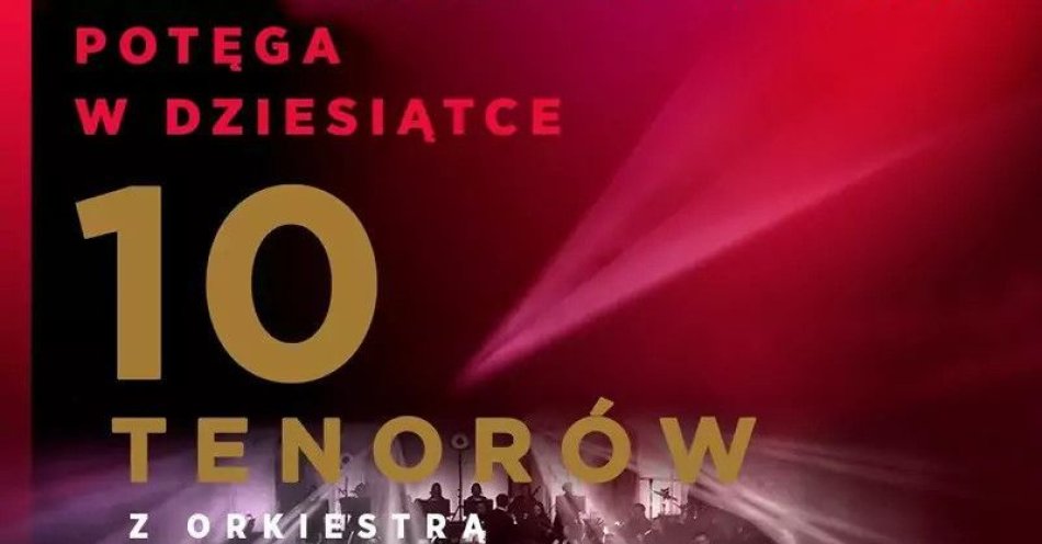 zdjęcie: 10 Tenorów - Z miłości do kobiet / kupbilecik24.pl / 10 Tenorów - Z miłości do kobiet