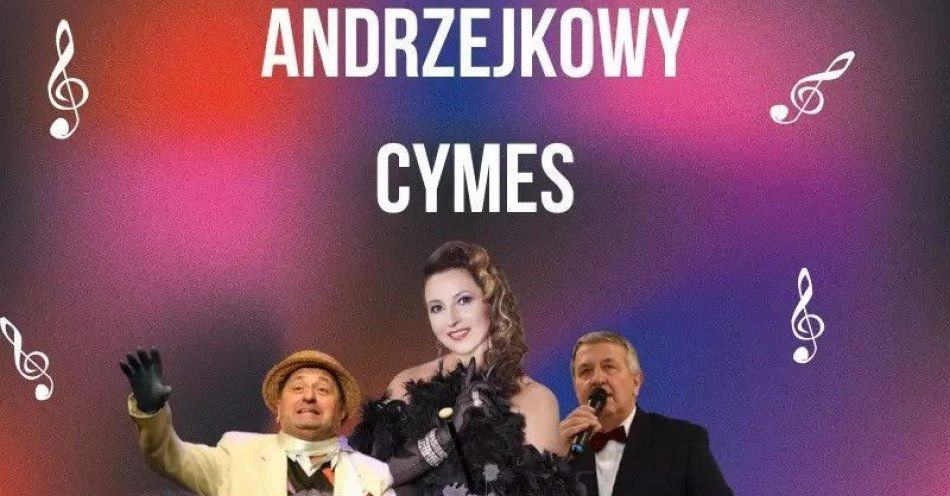 zdjęcie: Andrzejkowy Cymes / kupbilecik24.pl / Andrzejkowy Cymes