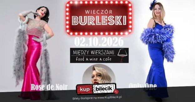 Burleska by Rose de Noir w restauracji Między Wierszami