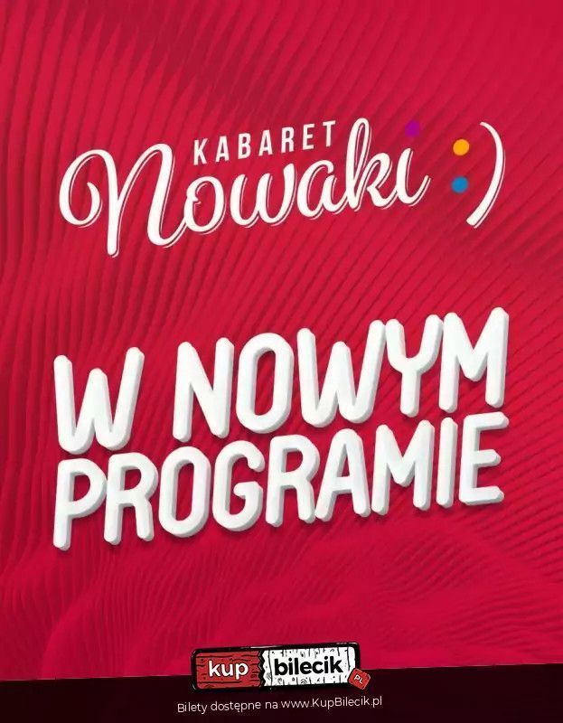 zdjęcie: Kabaret Nowaki w programie Mieliśmy do tego nie wracać! / kupbilecik24.pl / Kabaret Nowaki w programie Mieliśmy do tego nie wracać!