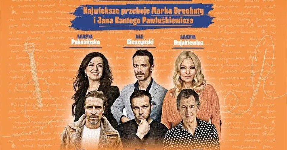 zdjęcie: Największe przeboje Marka Grechuty i Jana Kantego Pawluśkiewicza / kupbilecik24.pl / Największe przeboje Marka Grechuty i Jana Kantego Pawluśkiewicza