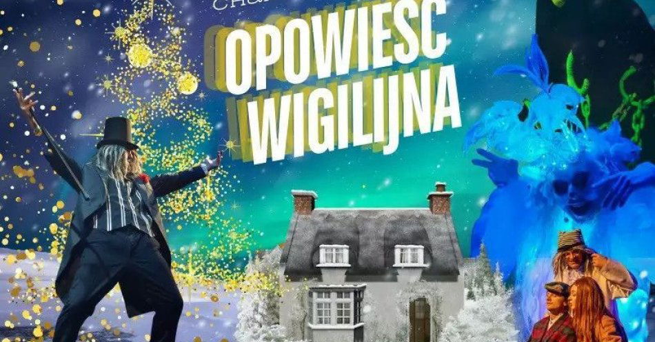 zdjęcie: Teatr Pana O. przedstawia słynną Dickensowską opowieść / kupbilecik24.pl / Teatr Pana O. przedstawia słynną Dickensowską opowieść