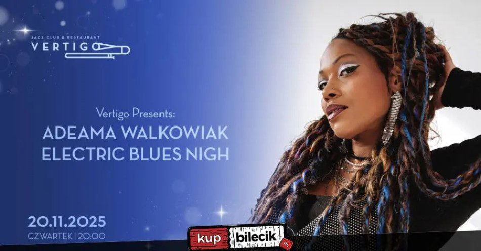 zdjęcie: Vertigo Presents: Adeama Walkowiak Electric Blues Night / kupbilecik24.pl / Vertigo Presents: Adeama Walkowiak Electric Blues Night