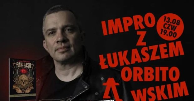 Pan lasu - impro z Łukaszem Orbitowskim