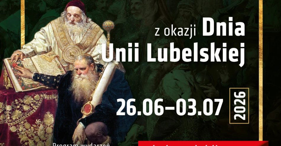 zdjęcie: Święto Unii Lubelskiej 2026: Korowód, koncerty i spacery / fot. nadesłane