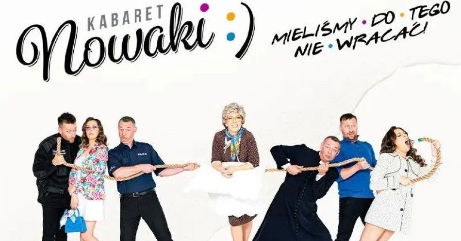 zdjęcie: Kabaret Nowaki w programie Mieliśmy do tego nie wracać! / kupbilecik24.pl / Kabaret Nowaki w programie Mieliśmy do tego nie wracać!