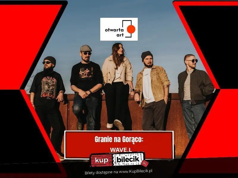 zdjęcie: Granie na Gorąco: Wave.L / kupbilecik24.pl / Granie na Gorąco: Wave.L