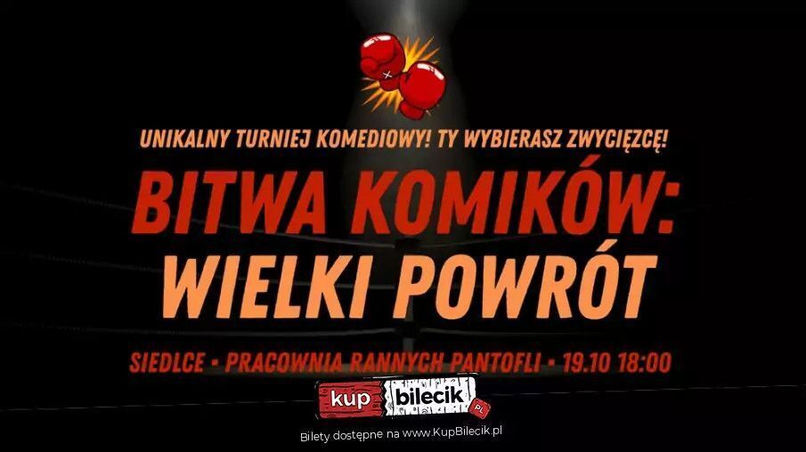 zdjęcie: Bitwa Zwycięzców! Ty wybierasz najśmieszniejszego komika! / kupbilecik24.pl / Bitwa Zwycięzców! Ty wybierasz najśmieszniejszego komika!