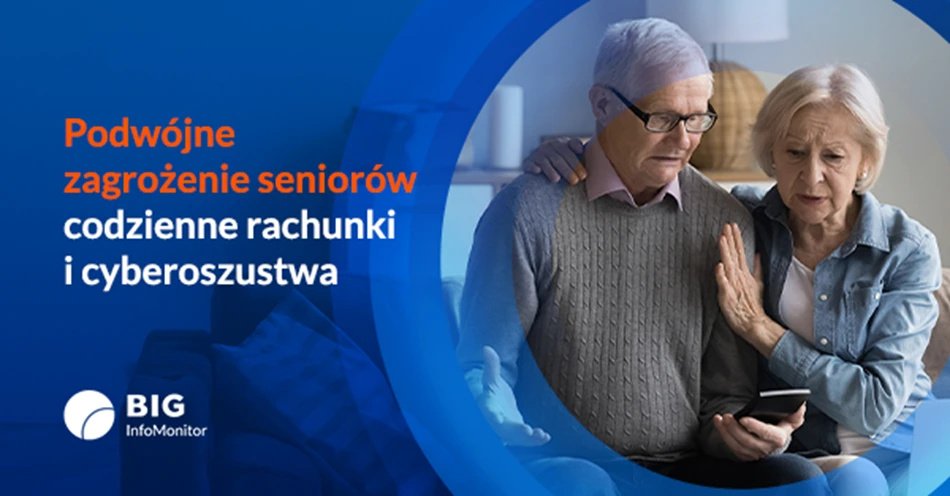 zdjęcie: BIG InfoMonitor: Podwójne zagrożenie seniorów - zaległe płatności i cyberoszustwa / fot. nadesłane
