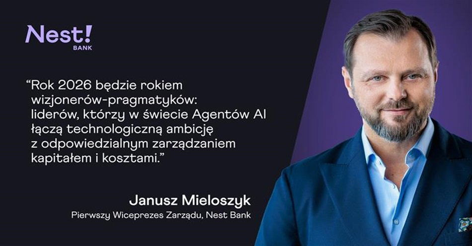 zdjęcie: Bankowość 2026: rok wizjonerów-pragmatyków w erze Agentic AI / fot. Nest Bank