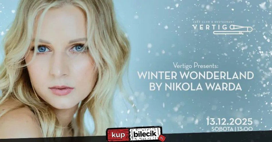 zdjęcie: Vertigo presents: Winter Wonderland by Nikola Warda / kupbilecik24.pl / Vertigo presents: Winter Wonderland by Nikola Warda